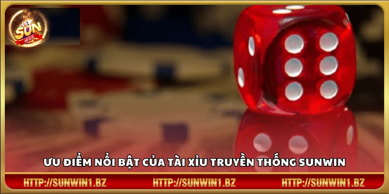 Những điểm mạnh đáng chú ý của tài xỉu truyền thống Sunwin