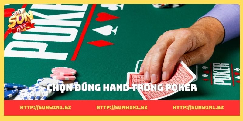 Chọn đúng hand trong Poker