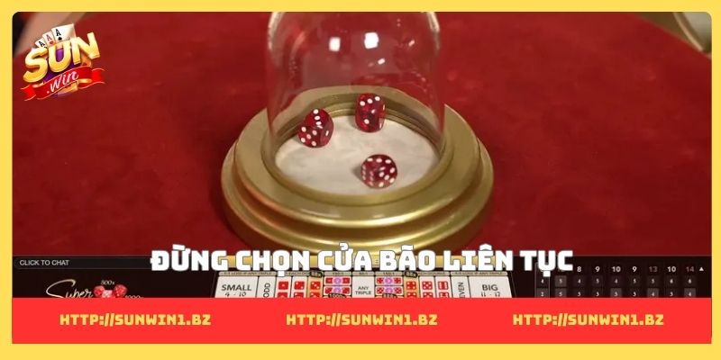 Đừng chọn cửa bão liên tục